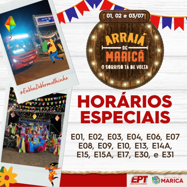 Horários Especiais para o Arraiá deste final de semana (01, 02 e 03/07)